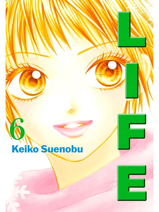 Title details for Life, Volume 6 by Keiko Suenobu - Available